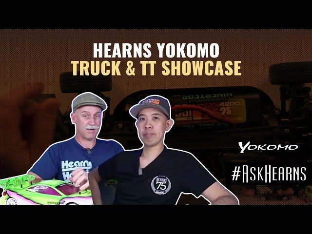 HEARNS YOKOMO Truck & TT Showcase | #askhearns