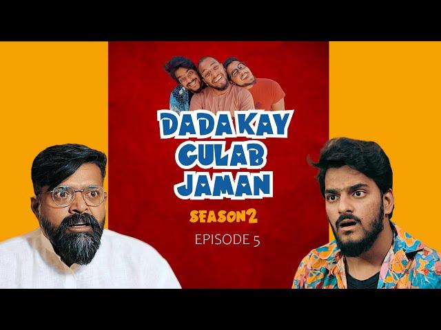 Dada Series2 | Ep5 |ft.Faisal & Kashan(The Idiotz),Asim(karachi Vynz),Mubeen(Bekaar Films),Sajid Ali