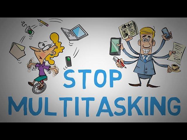 STOP MULTITASKING NOW - Why It's NOT Efficient to Multitask (animated)