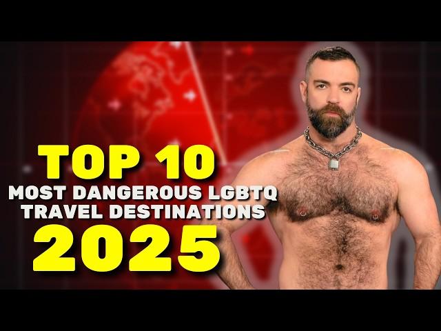 World's Dangerous LGBTQ Travel Destination