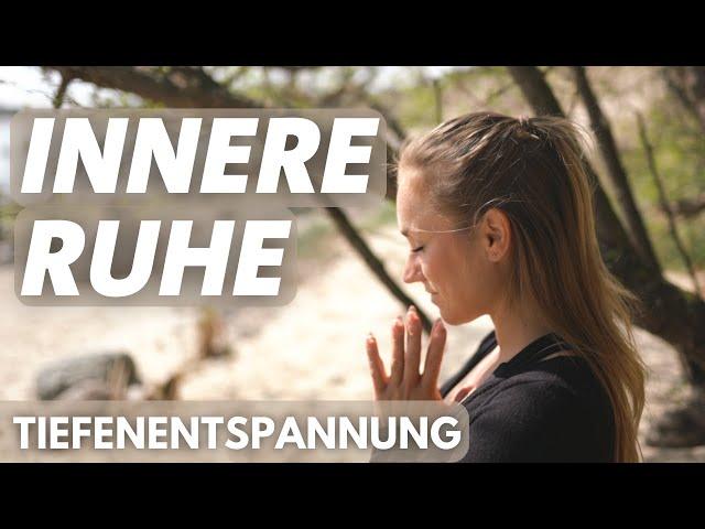 Tiefenentspannt in 15 Minuten | Innere Ruhe | Meditation 