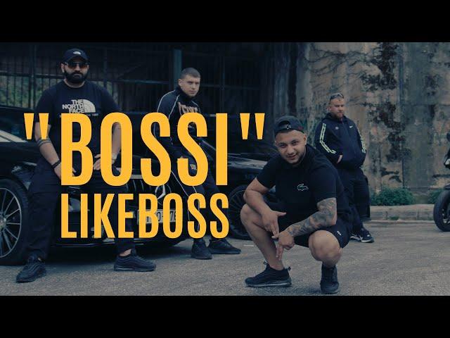 Likeboss - BOSSI (Official Music Video)