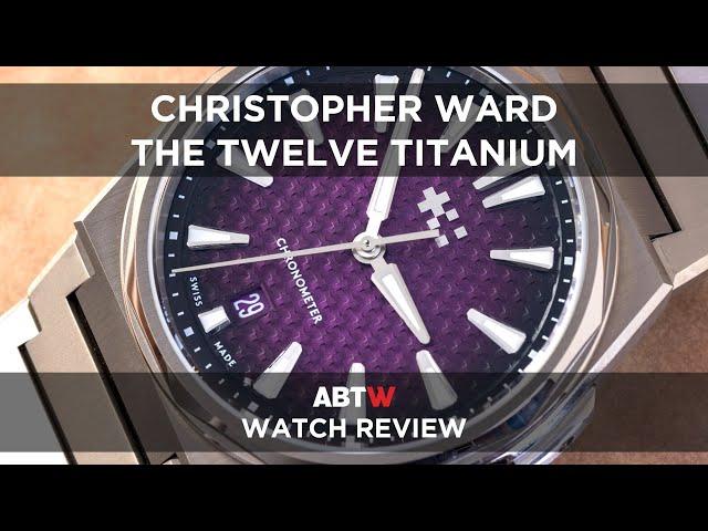 Christopher Ward "The Twelve" Titanium Watch Review