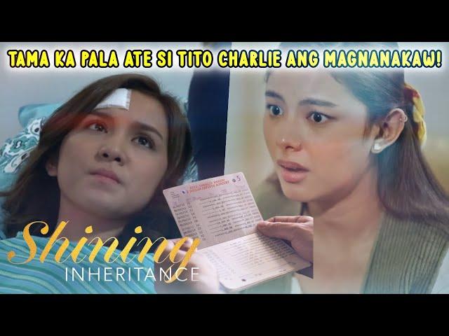 Shining Inheritance: Pinaimbestigahan Ko Rin Pala Si Tito Charlie, Ate Inna!