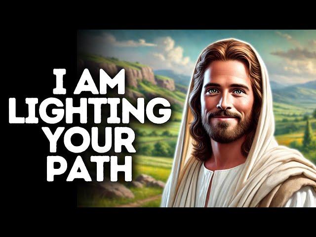 I Am Lighting Your Path | God Says | God Message Today | Gods Message Now | God Message | God Say