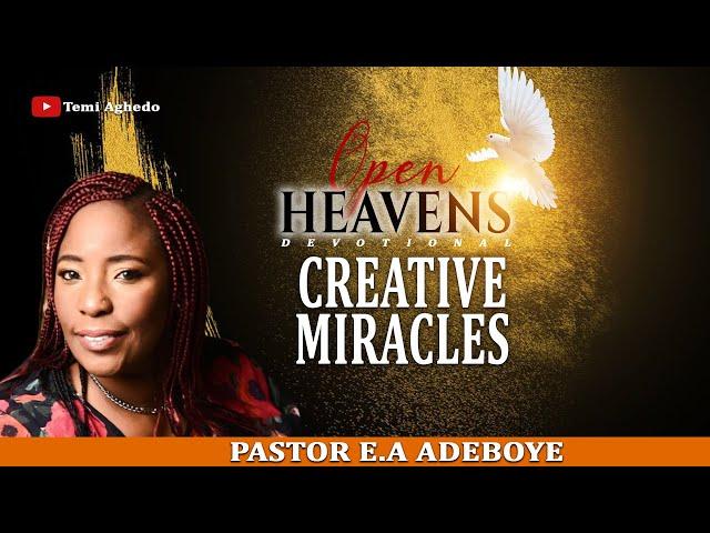 MARCH 09, 2025 (SUN): || CREATIVE MIRACLES || PASTOR E.A. ADEBOYE’S OPEN HEAVENS DEVOTIONAL ||