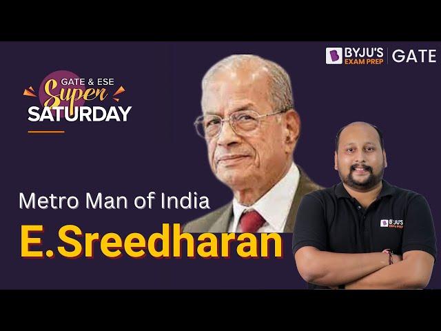 Metro Man of India: E.Sreedharan | E Sreedharan Biography | E Sreedharan Metro Man | BYJU'S GATE