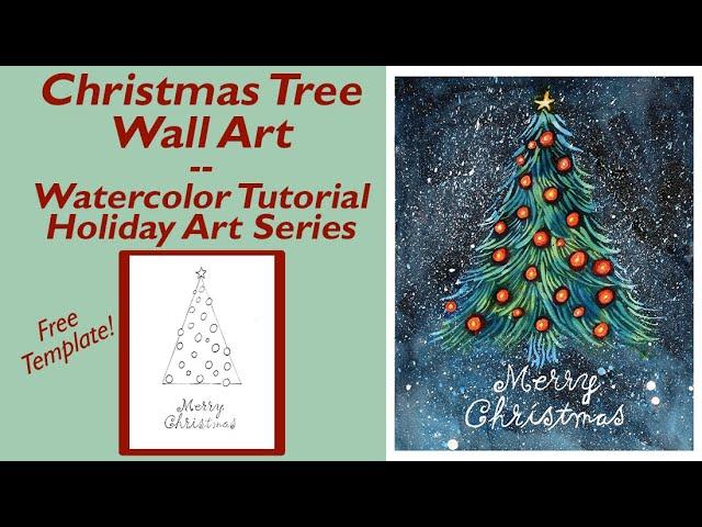 Christmas Tree Wall Art - Watercolor Tutorial - Holiday Art Series - Day 2