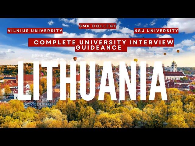 Lithuania University Interview Full Detailed Video | Vilnius university | SMK | KSU | Interviews