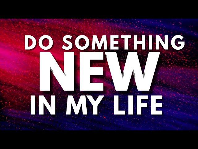 DO SOMETHING NEW IN MY LIFE OH LORD - I CANNOT DO WITHOUT YOU, YESTERDAY IS GONE ANOTHER HAS COME