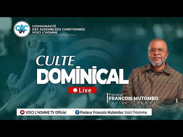 CULTE DOMINICAL AVEC LE PASTEUR FRANÇOIS MUTOMBO VH/DIM/ 02 MARS 2025