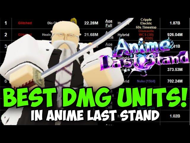 The New Best Damage Units in Anime Last Stand!