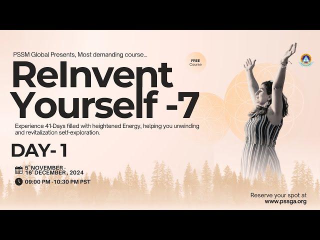 Day 1 - ReInvent Yourself -7 | 41-Days | PSSM Global