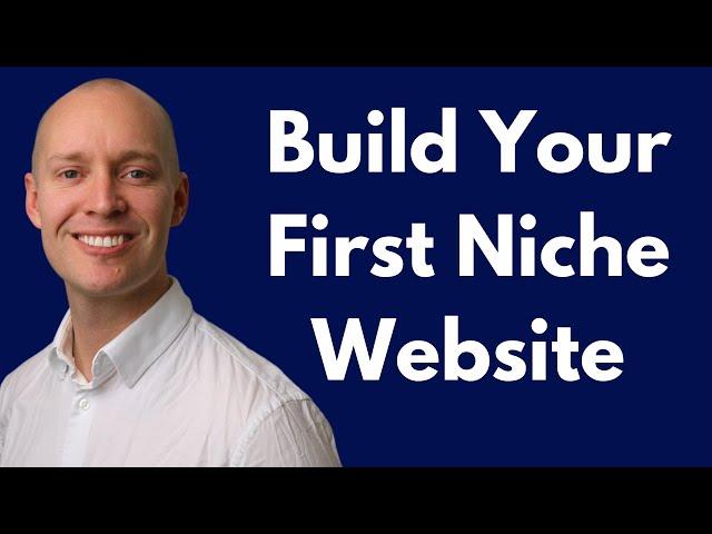 How to Start a Niche Site From Scratch