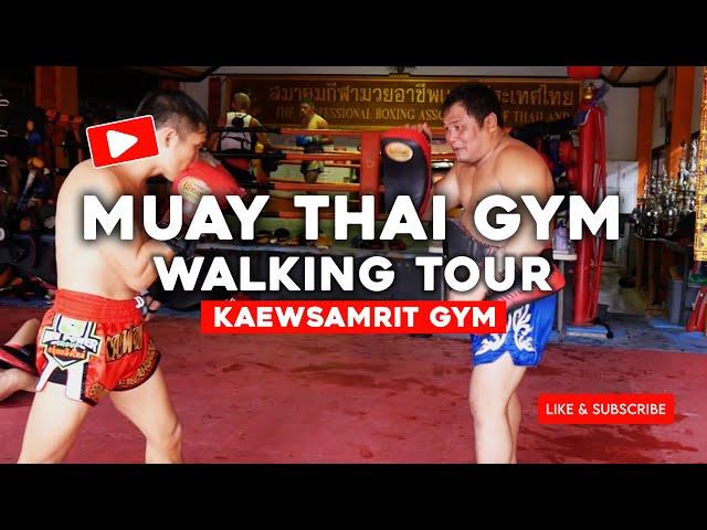 Muay Thai Gym Tour | Kaewsamrit Gym