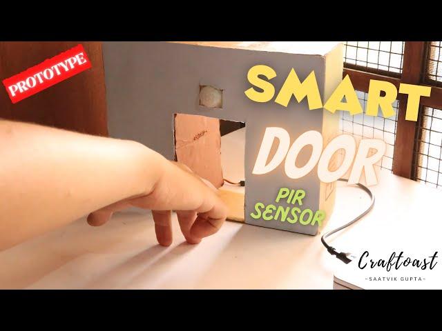 Smart Door Using PIR Motion Sensor | Arduino | Prototype | Tutorial