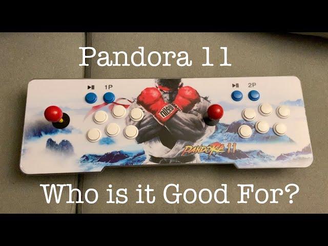 Pandora 11 - Who is it Good For?