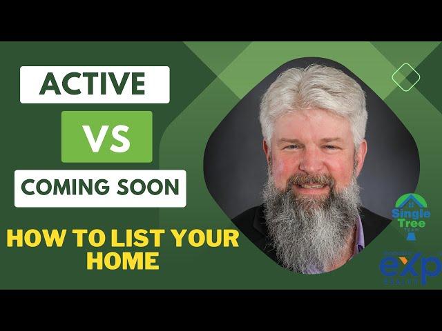 Single Tree Team eXp Realty | Active VS Coming Soon | Information about how to list your home