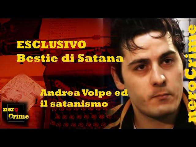 ESCLUSIVO L'interrogatorio di Andrea Volpe dove spiega come il gruppo svolgeva i "riti"