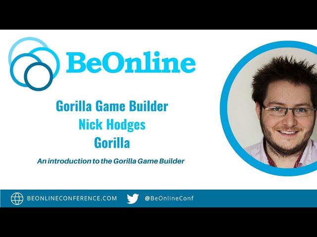 BeOnline 2022 | Nick Hodges | Introduction to Gorilla Game Builder