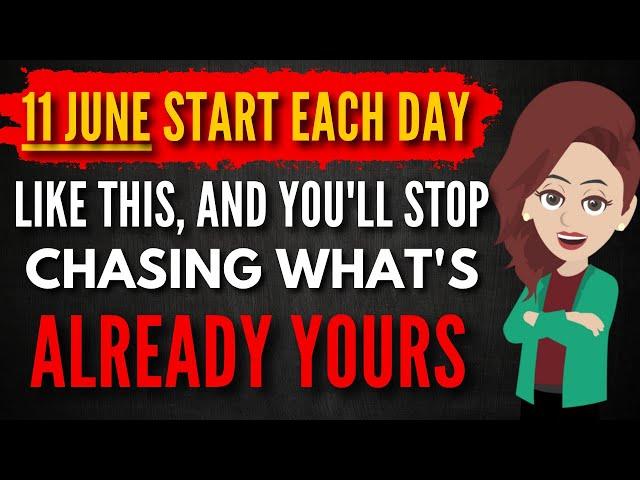 Abraham Hicks 2025  June 11: Start Each Day Like THIS & Stop Chasing What’s Already Yours 