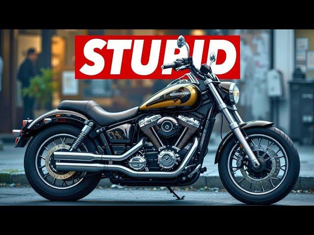 7 Motorcycles Only Stupid People Buy!