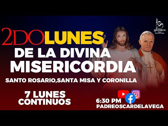 EN VIVO7 Lunes Continuos a la Divina Misericordia ; Santo Rosario, Santa Misa  y Coronilla