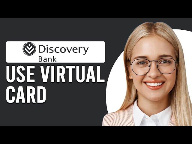 How To Use Discovery Bank Virtual Card (How To Set Up Discovery Bank Virtual Card)