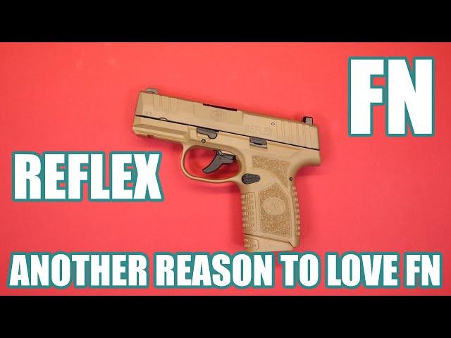 FN REFLEX...ANOTHER REASON TO LOVE FN!