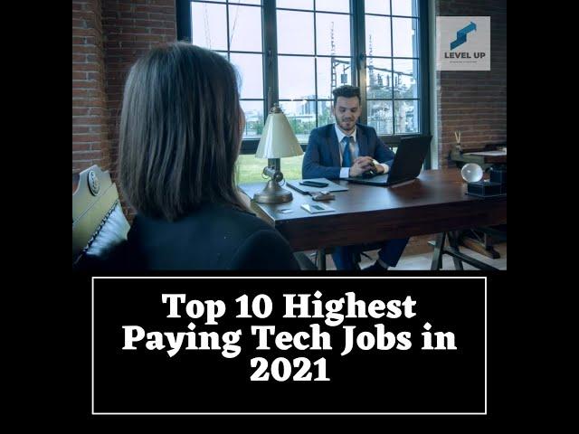 Top 10 Highest Paying Tech Jobs in 2021