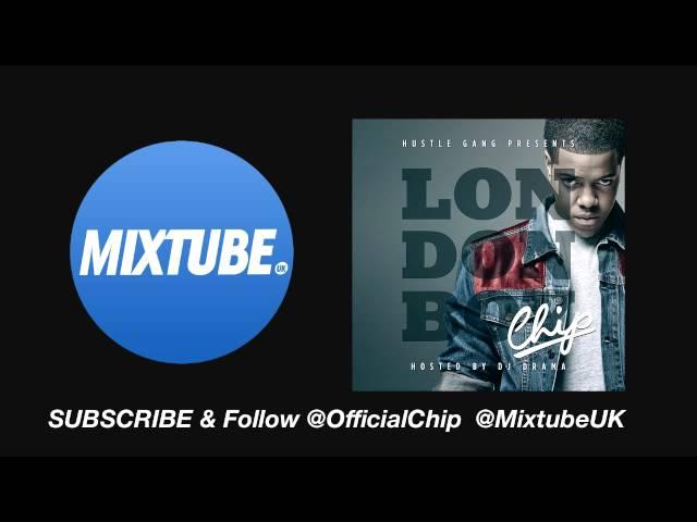 Chip - Official feat. Wretch 32, Blade Brown & Parker [London Boy Mixtape]