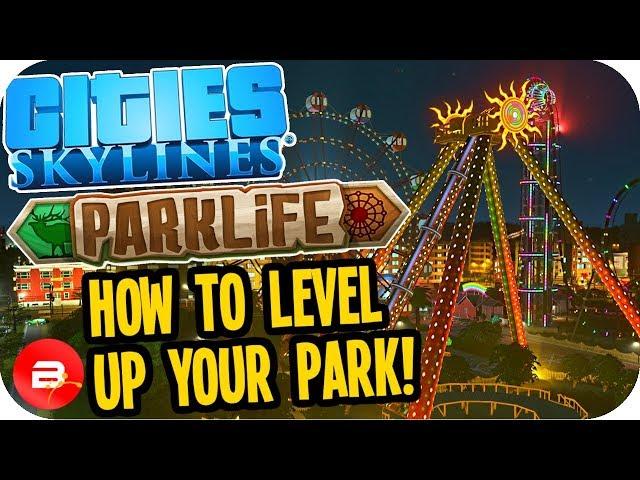 Cities Skylines PARKLIFE - How To Level Up Your Park! #2 Cities Skylines Parklife DLC