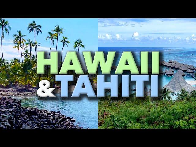 Comparing Hawaii & French Polynesia: Tahiti, Oahu, Moorea & other islands