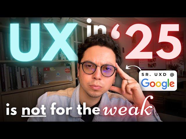 CRITICAL UX Skills To Master ASAP, No “Learn Figma” BS (from a Google Sr UXD) How to Get a Job 2025