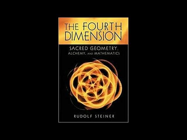 The 4th Dimension Sacred Geometry Alchemy & Mathematics by Rudolf Steiner #audiobook #books #audio