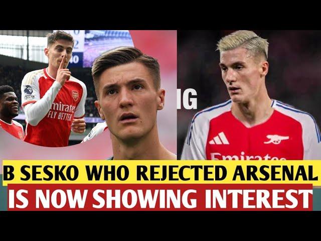 Benjamin Sesko who Rejected arsenal last to transfer is now showing Interest in Arsenal