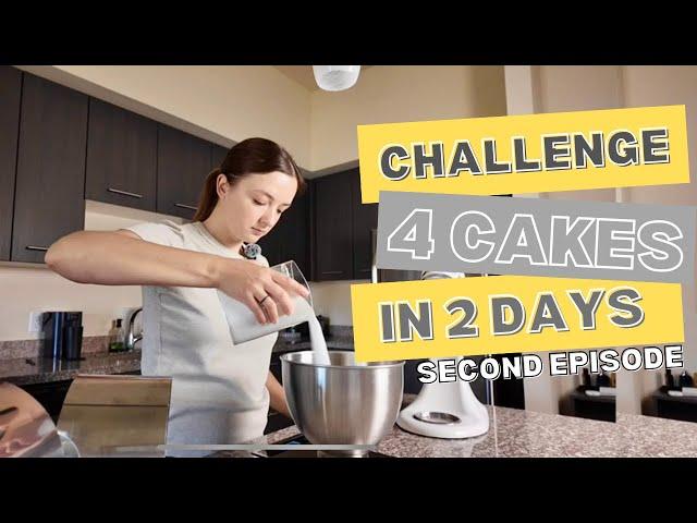 Four cakes in two days | Episode 2