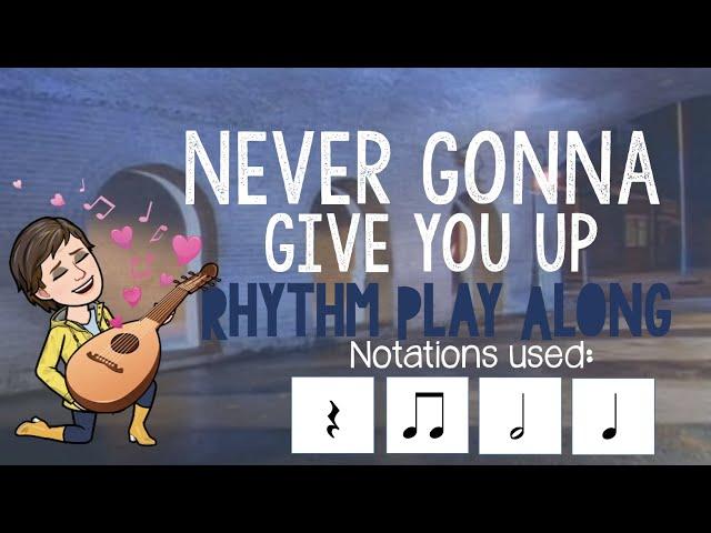 Never Gonna Give You Up - Rick Astley - Rhythm Play Along