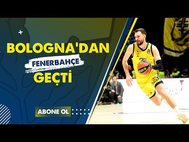 Virtus Bologna 82 - 86 Fenerbahçe Beko | Bologna'dan Fenerbahçe Beko Geçti!