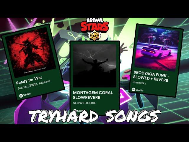  Best tryhard songs to play brawl stars 