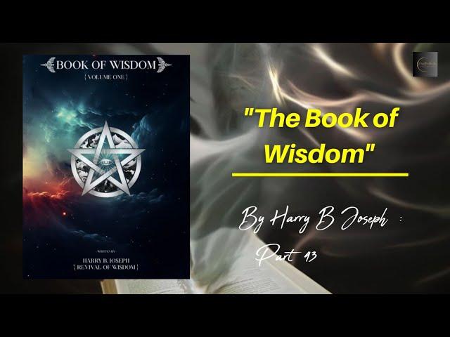 Unlock the Secret: The Book of Wisdom by Harry B. Joseph - Part 43