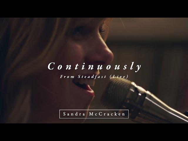 Continuously (From Steadfast Live) - Sandra McCracken