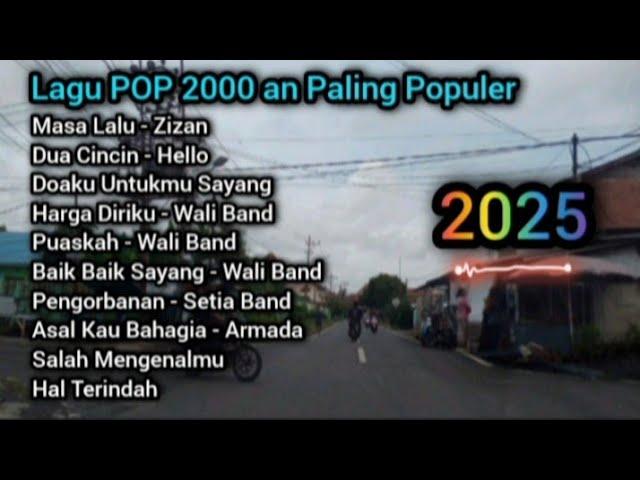 Lagu POP 2000 an Paling Populer dan enak didengar  ll Zizan, Hello, Wali Band, Setia Band