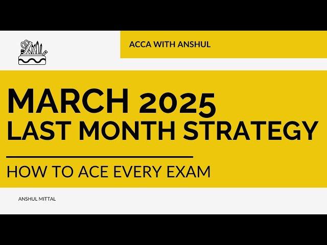 Ultimate Last Month Exam Strategy for March 2025 ACCA Exams! | Ace Your ACCA Journey