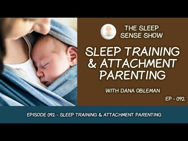 Episode 092 - Sleep Training and Attachment Parenting