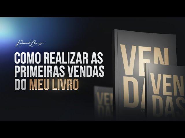 Como realizar as primeiras vendas do meu livro!