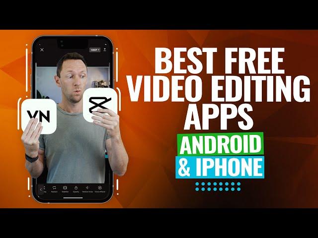 Best FREE Video Editing Apps for Android & iPhone (2023 Review!)