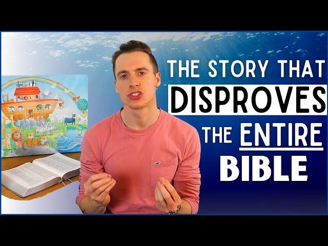 Noah's Ark: The Story That Disproves the Entire Bible