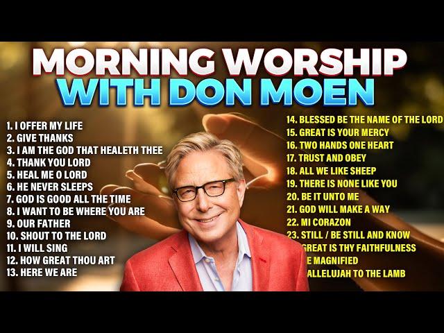 Top Don Moen Morning Worship Songs Playlist  Christian Songs