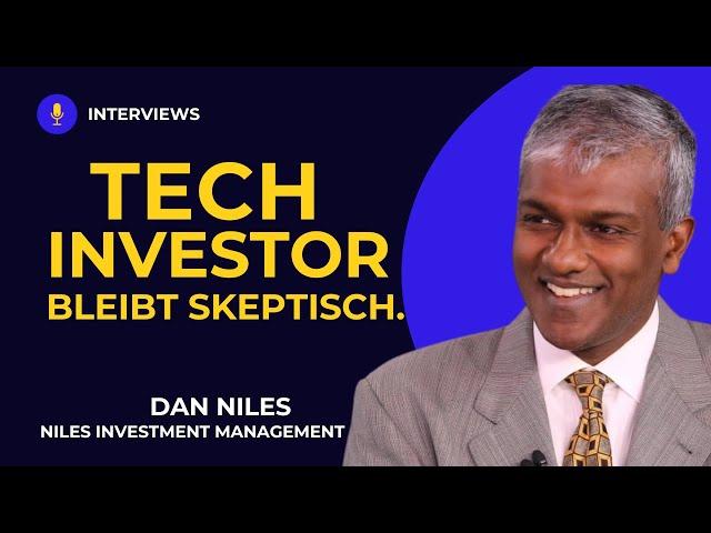 Warum Big Tech fundamental schwierig bleibt | mit Tech-Investor Dan Niles (ENGLISCH)